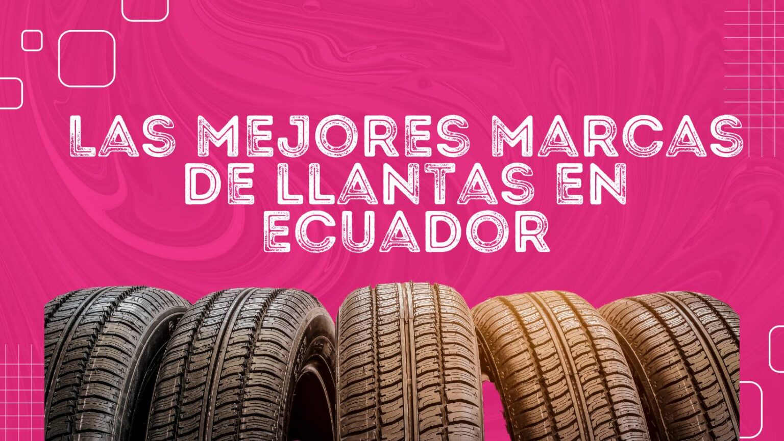 Que Marca De Llantas Es Mejor